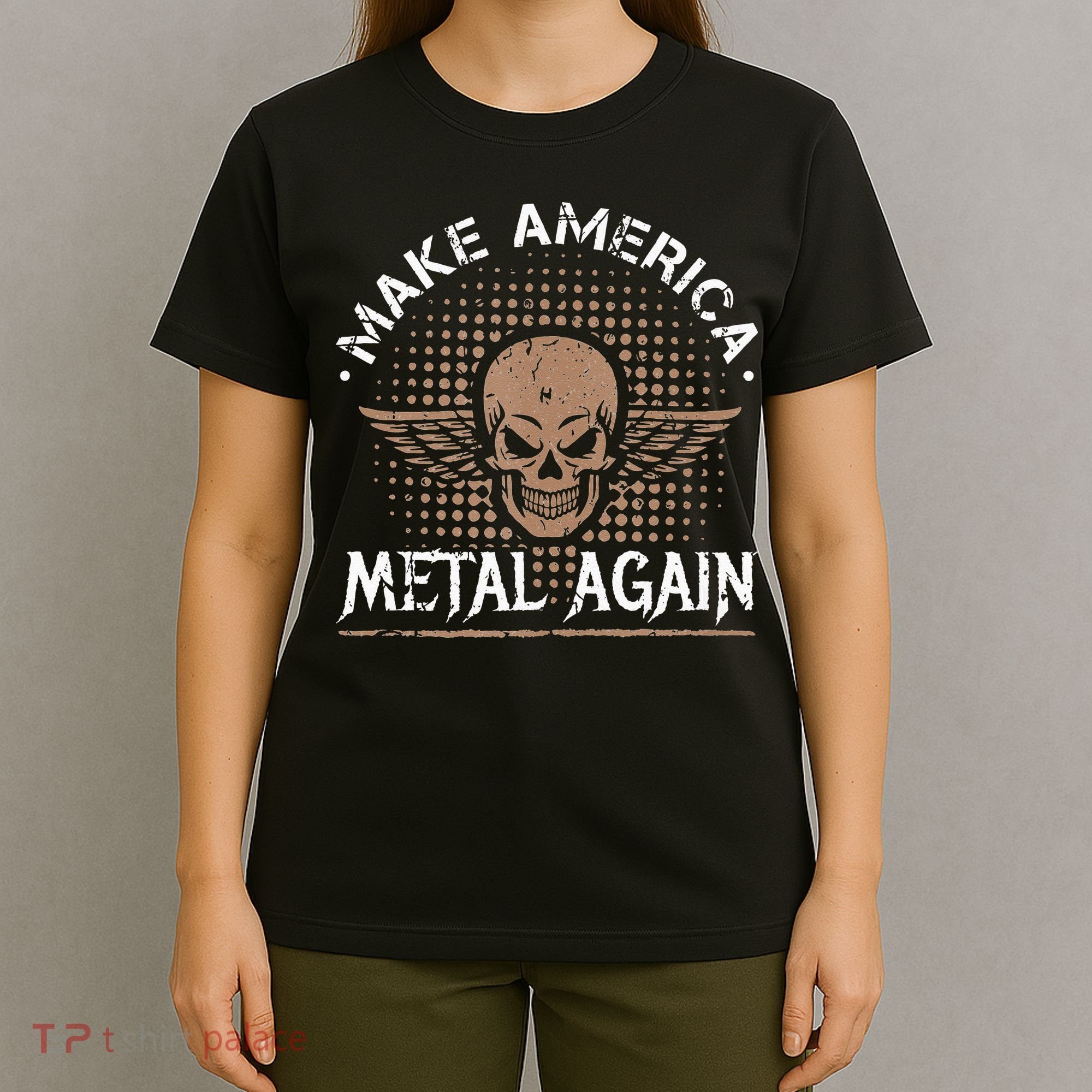 Make America Metal Again Skull Rock And Roll Heavy Music T-Shirt