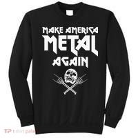 Make America Metal Again Skull Rock And Roll Heavy Music Sweatshirt thumb 0