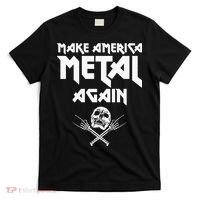 Make America Metal Again Skull Rock And Roll Heavy Music T-Shirt thumb 0