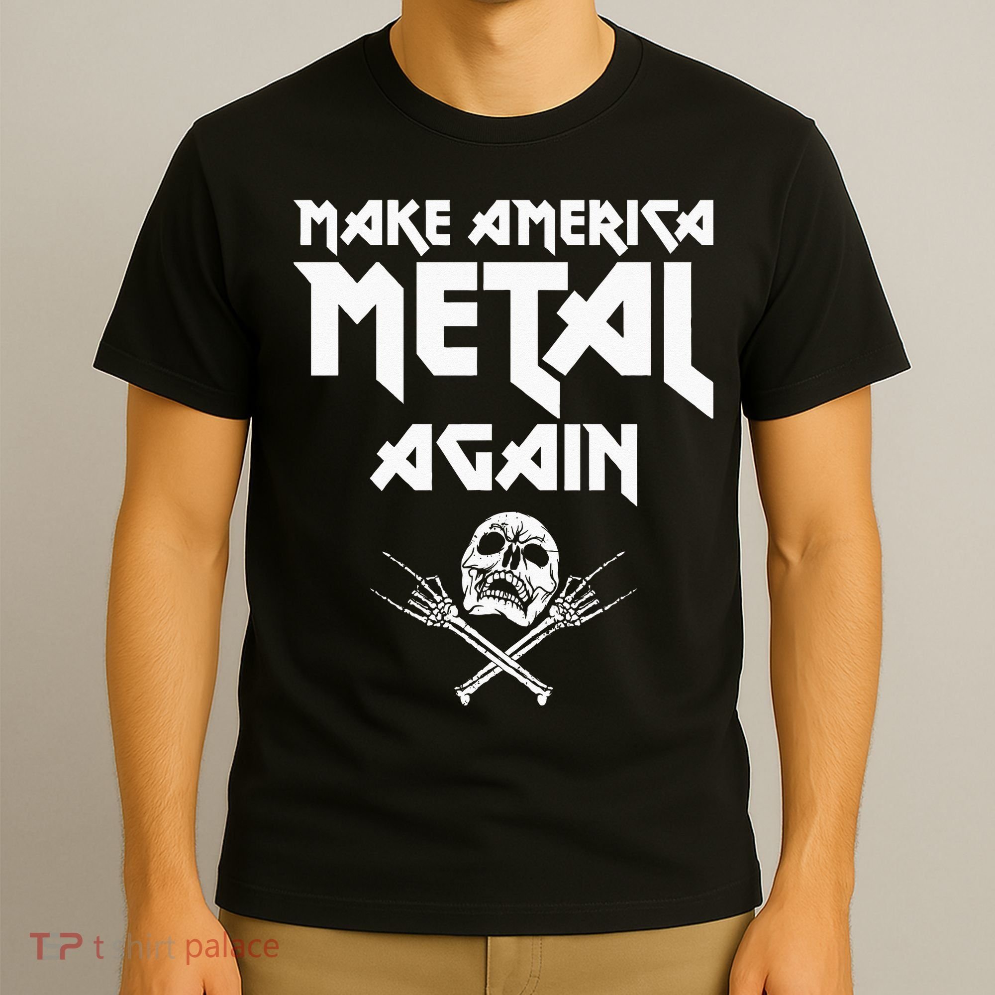 Make America Metal Again Skull Rock And Roll Heavy Music T-Shirt