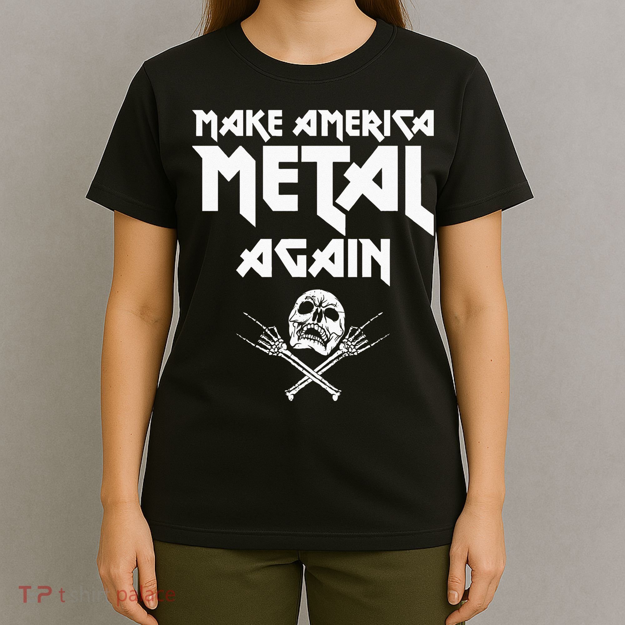 Make America Metal Again Skull Rock And Roll Heavy Music T-Shirt