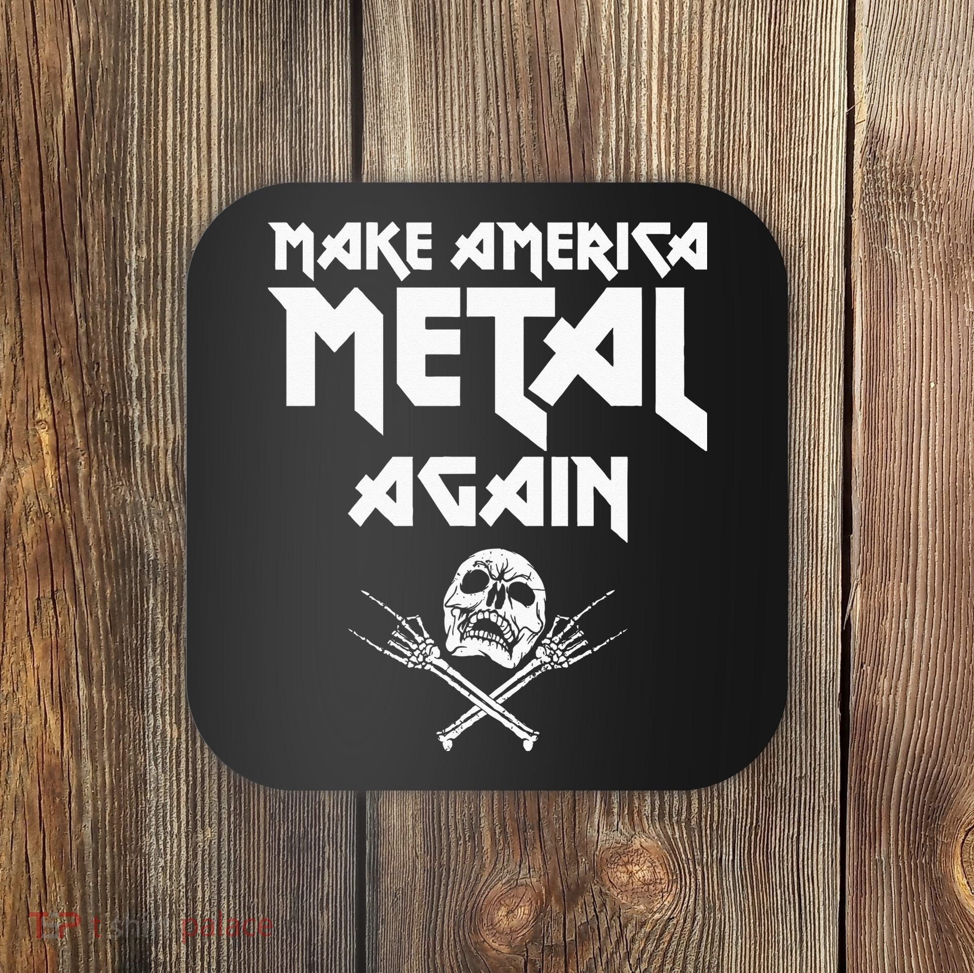 Make America Metal Again Skull Rock And Roll Heavy Music Coaster