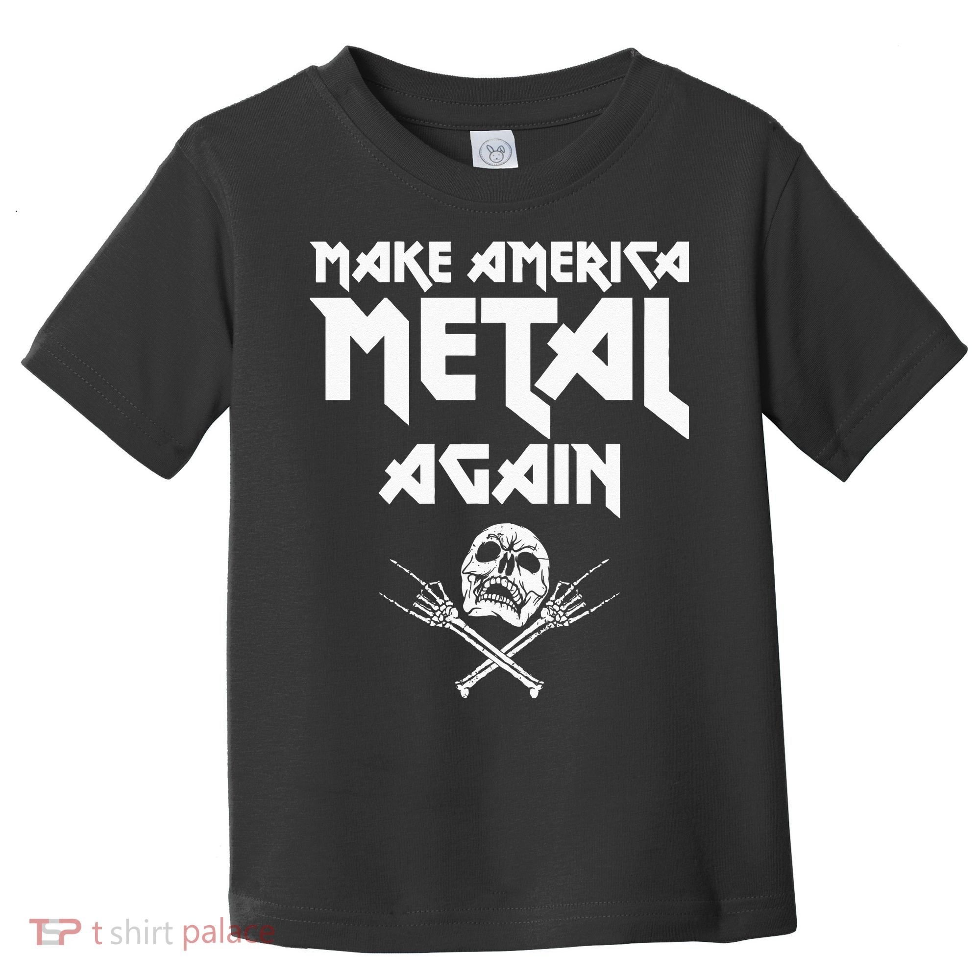 Make America Metal Again Skull Rock And Roll Heavy Music Toddler T-Shirt