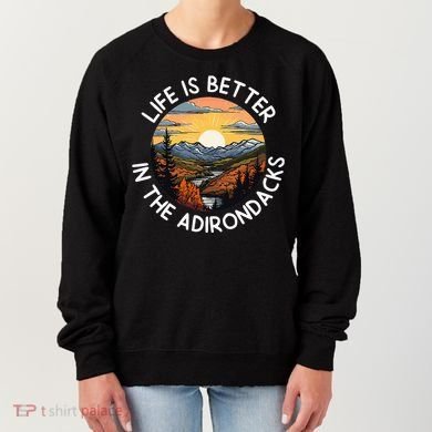 Moose Adirondack Mountains Life Is Better In The Adirondacks Women's Sweatshirt