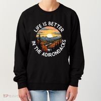 Moose Adirondack Mountains Life Is Better In The Adirondacks Women's Sweatshirt thumb 0