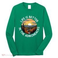 Moose Adirondack Mountains Life Is Better In The Adirondacks Long Sleeve Shirt thumb 0