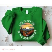 Moose Adirondack Mountains Life Is Better In The Adirondacks Sweatshirt thumb 2