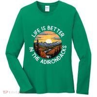 Moose Adirondack Mountains Life Is Better In The Adirondacks Women's Long Sleeve Shirt thumb 0