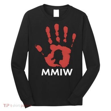 Missing and murdered indigenous women Long Sleeve Shirt