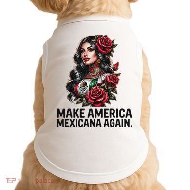 Make America Mexicana Again Doggie Tank