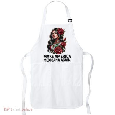 Make America Mexicana Again Apron