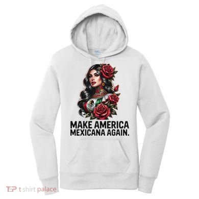 Make America Mexicana Again Women's Hoodie