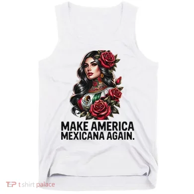 Make America Mexicana Again Tank Top