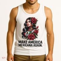 Make America Mexicana Again Tank Top thumb 3