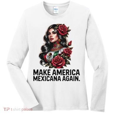Make America Mexicana Again Women's Long Sleeve Shirt