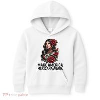 Make America Mexicana Again Kids Hoodie thumb 0