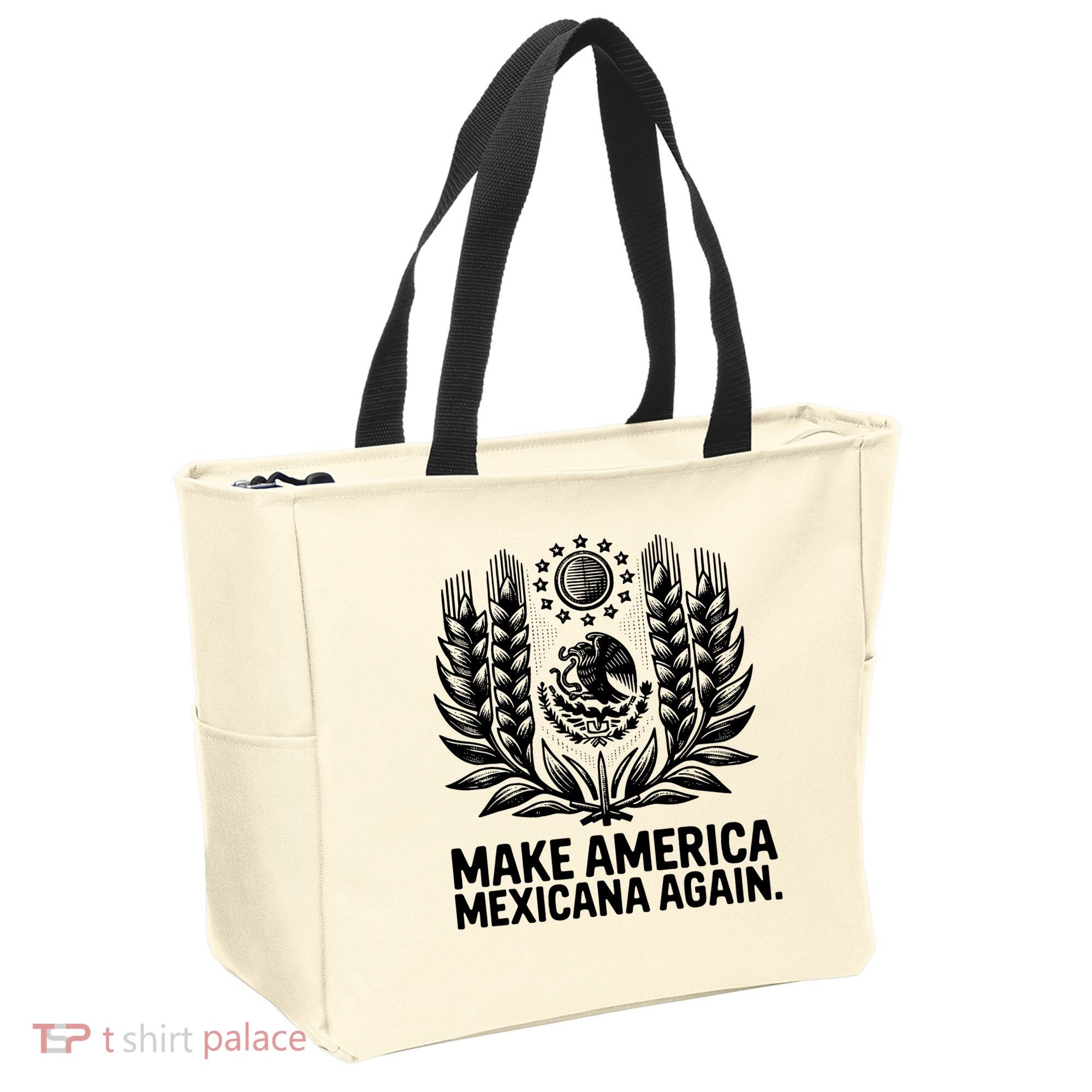 Make America Mexicana Again Funny Mexican Tote Bag