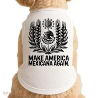 Make America Mexicana Again Funny Mexican Doggie Tank thumb 0