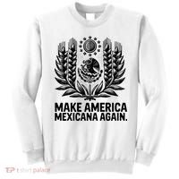 Make America Mexicana Again Funny Mexican Sweatshirt thumb 0