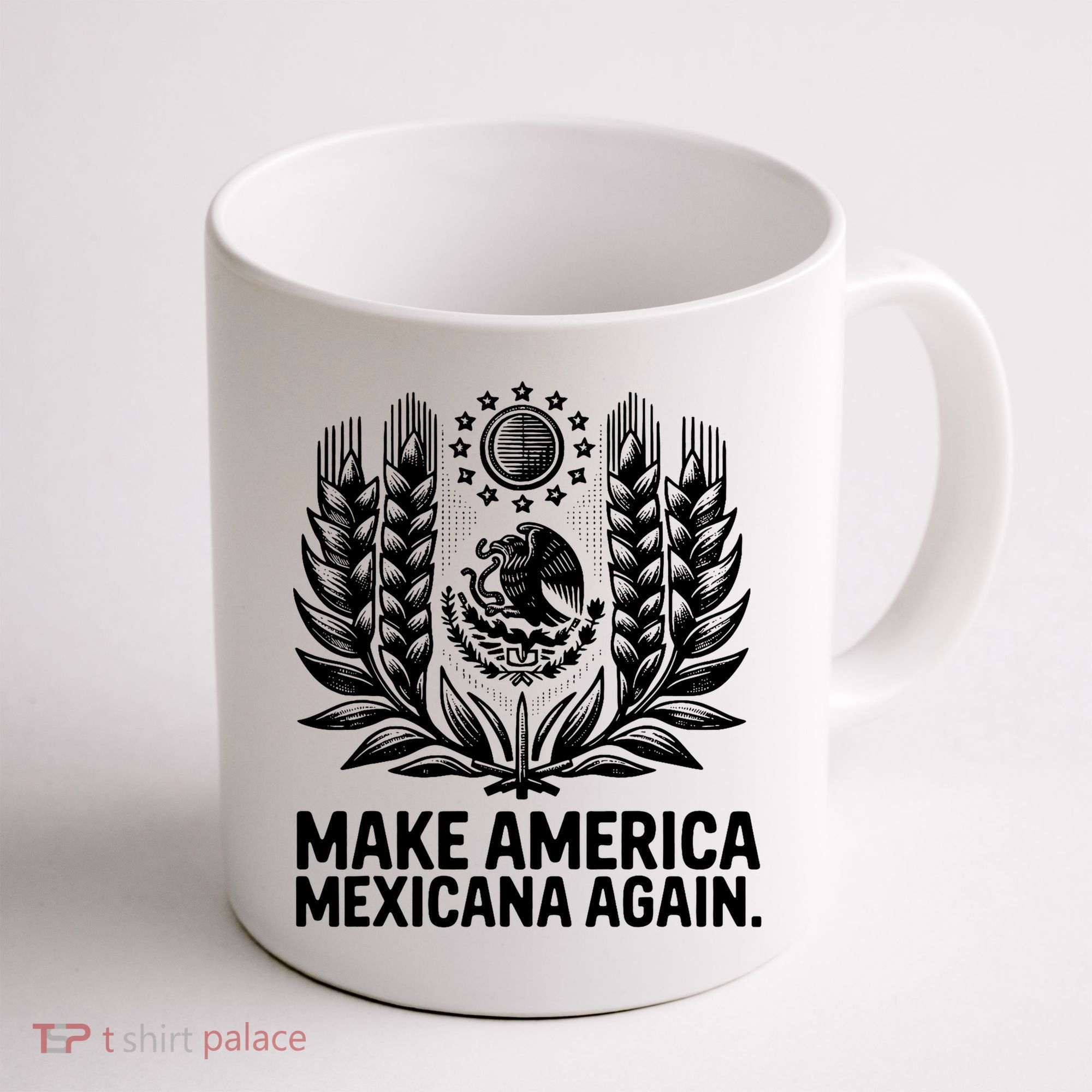 Make America Mexicana Again Funny Mexican Coffee Mug