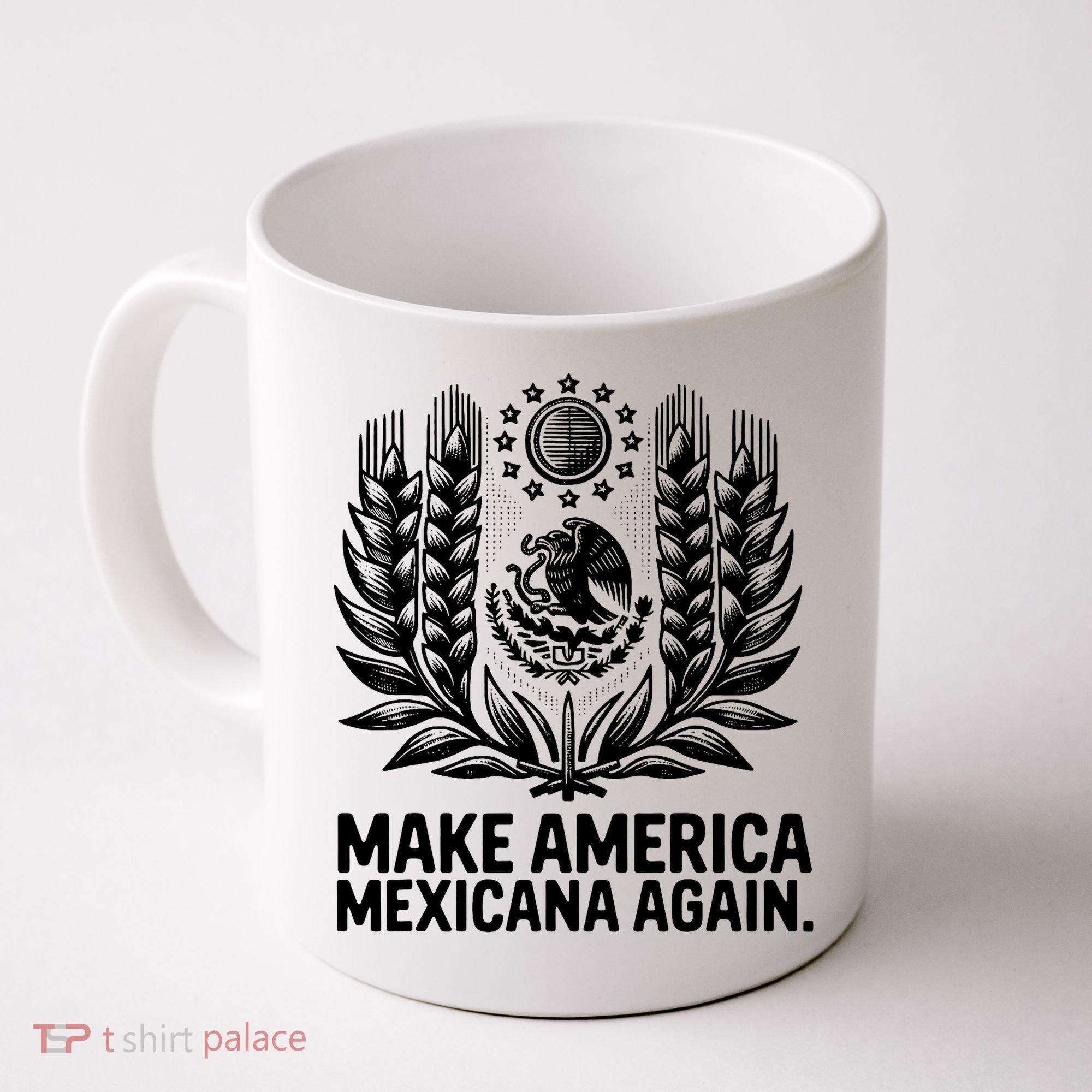 Make America Mexicana Again Funny Mexican Coffee Mug