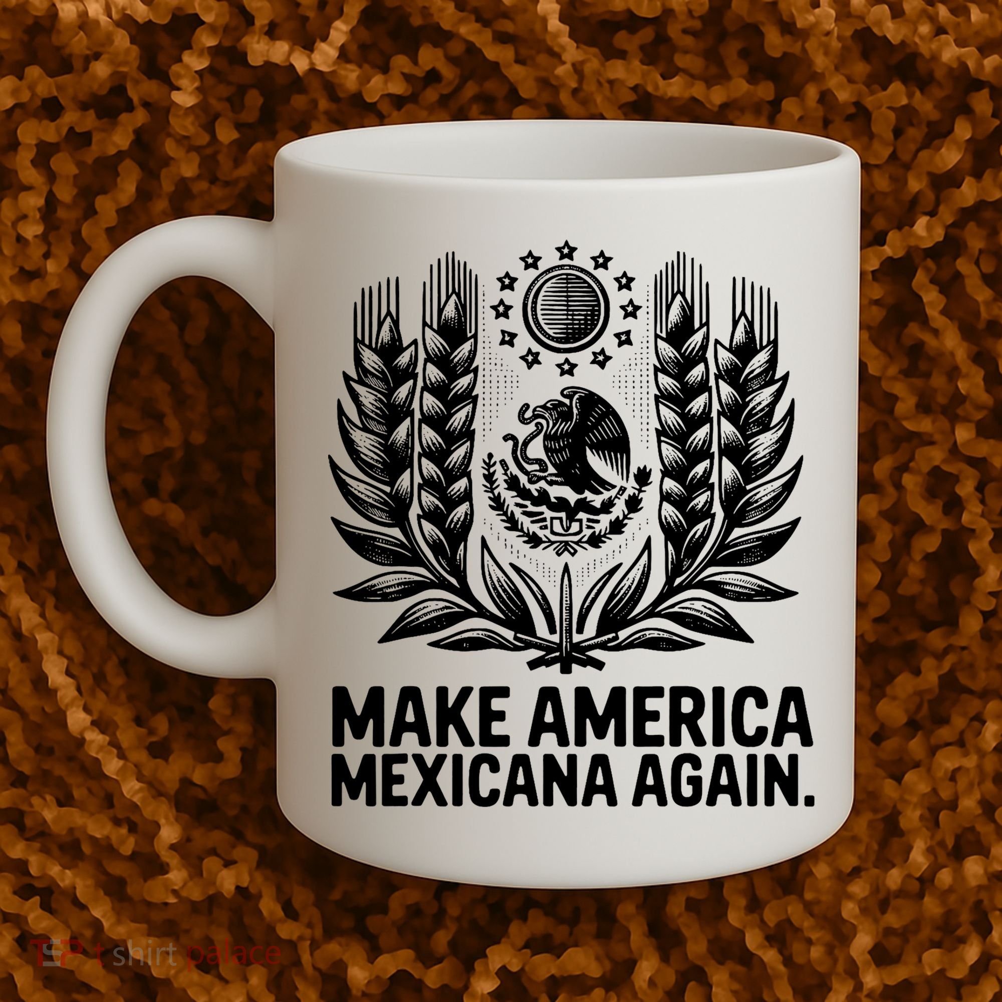 Make America Mexicana Again Funny Mexican Coffee Mug