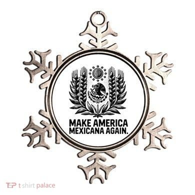 Make America Mexicana Again Funny Mexican Ornament