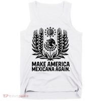 Make America Mexicana Again Funny Mexican Tank Top thumb 0