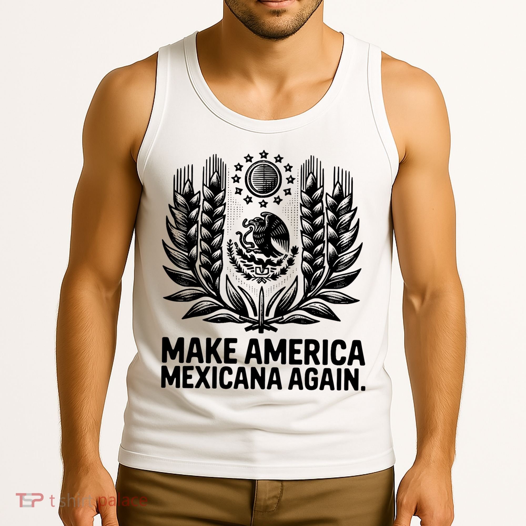Make America Mexicana Again Funny Mexican Tank Top
