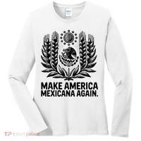 Make America Mexicana Again Funny Mexican Women's Long Sleeve Shirt thumb 0