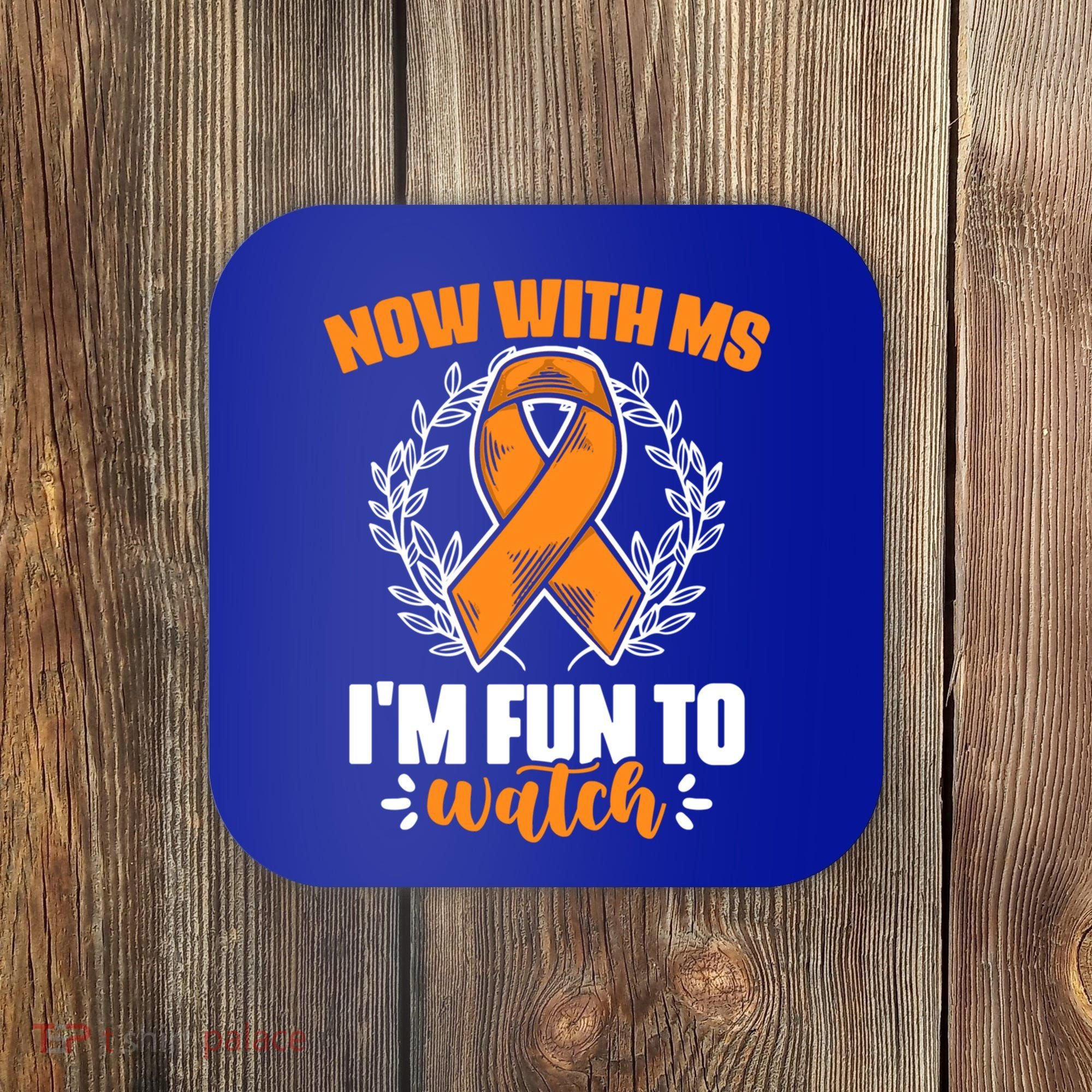 Ms Awareness Multiple Sclerosis Survivor Gift Coaster