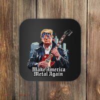 Make America Metal Again Trump Rock Heavy Music Thrash Coaster thumb 0