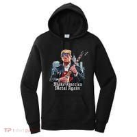 Make America Metal Again Trump Rock Heavy Music Thrash Women's Hoodie thumb 0