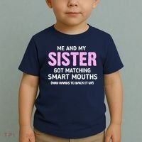 Me And My Sister Got Matching Smart Mouths Funny Sisters Toddler T-Shirt thumb 2