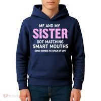 Me And My Sister Got Matching Smart Mouths Funny Sisters Kids Hoodie thumb 4