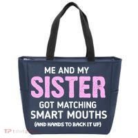 Me And My Sister Got Matching Smart Mouths Funny Sisters Tote Bag thumb 0