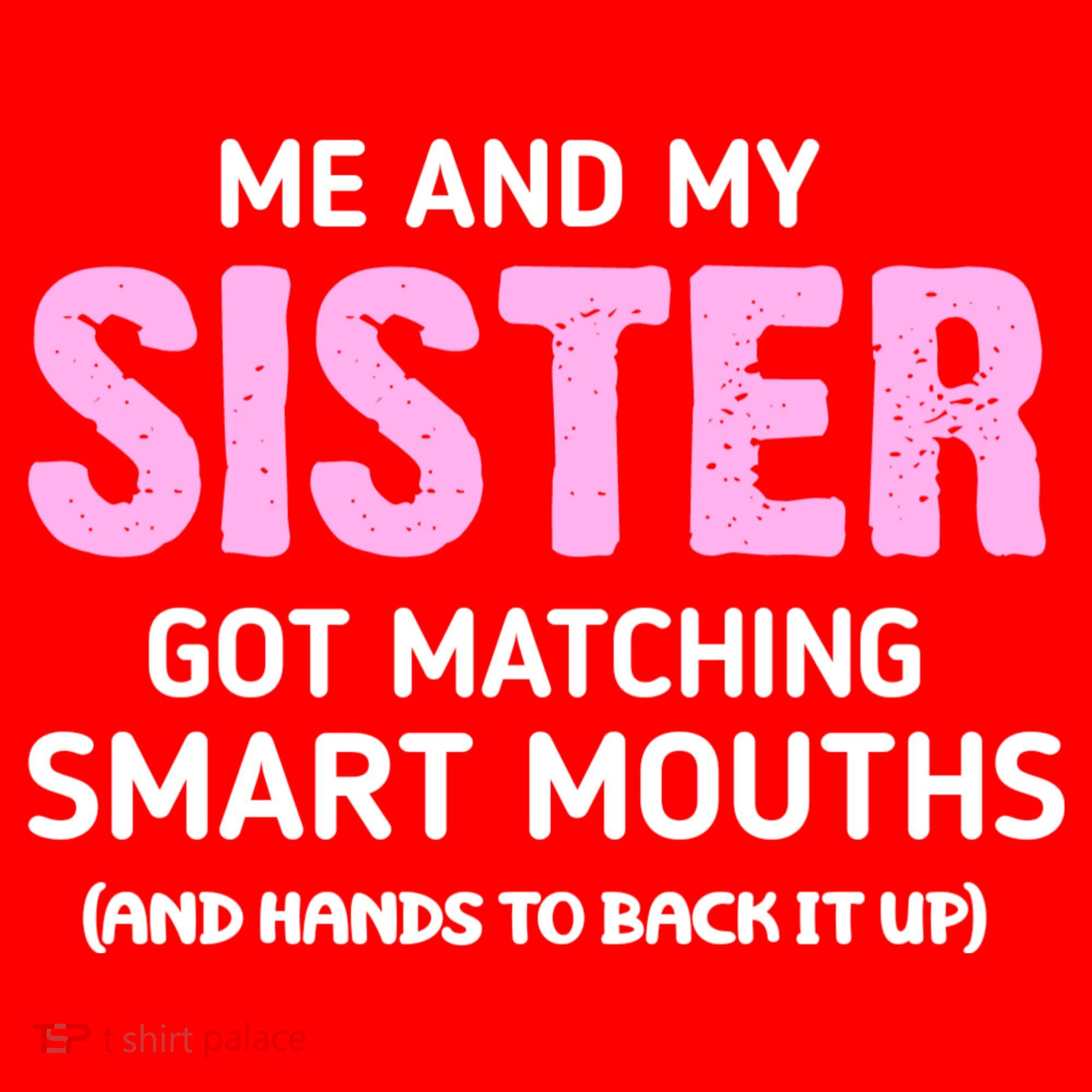 Me And My Sister Got Matching Smart Mouths Funny Sisters Santa Hat