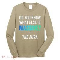 Massive Aura Meme Funny Gen Z Slang Gaming Meme Aura Long Sleeve Shirt thumb 0
