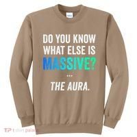 Massive Aura Meme Funny Gen Z Slang Gaming Meme Aura Sweatshirt thumb 0