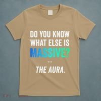 Massive Aura Meme Funny Gen Z Slang Gaming Meme Aura T-Shirt thumb 5