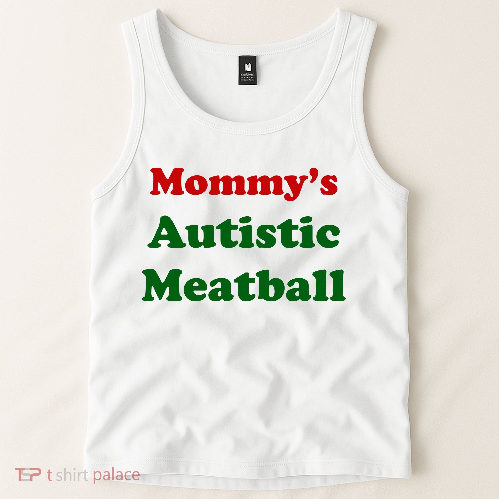 MommyS Autistic Meatball Tank Top