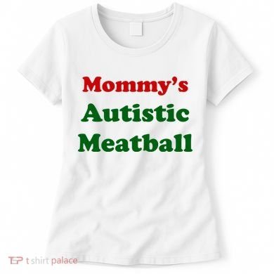 MommyS Autistic Meatball Women's T-Shirt