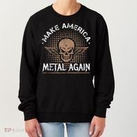 Make America Metal Again Skull Rock And Roll Heavy Music Women's Sweatshirt thumb 0