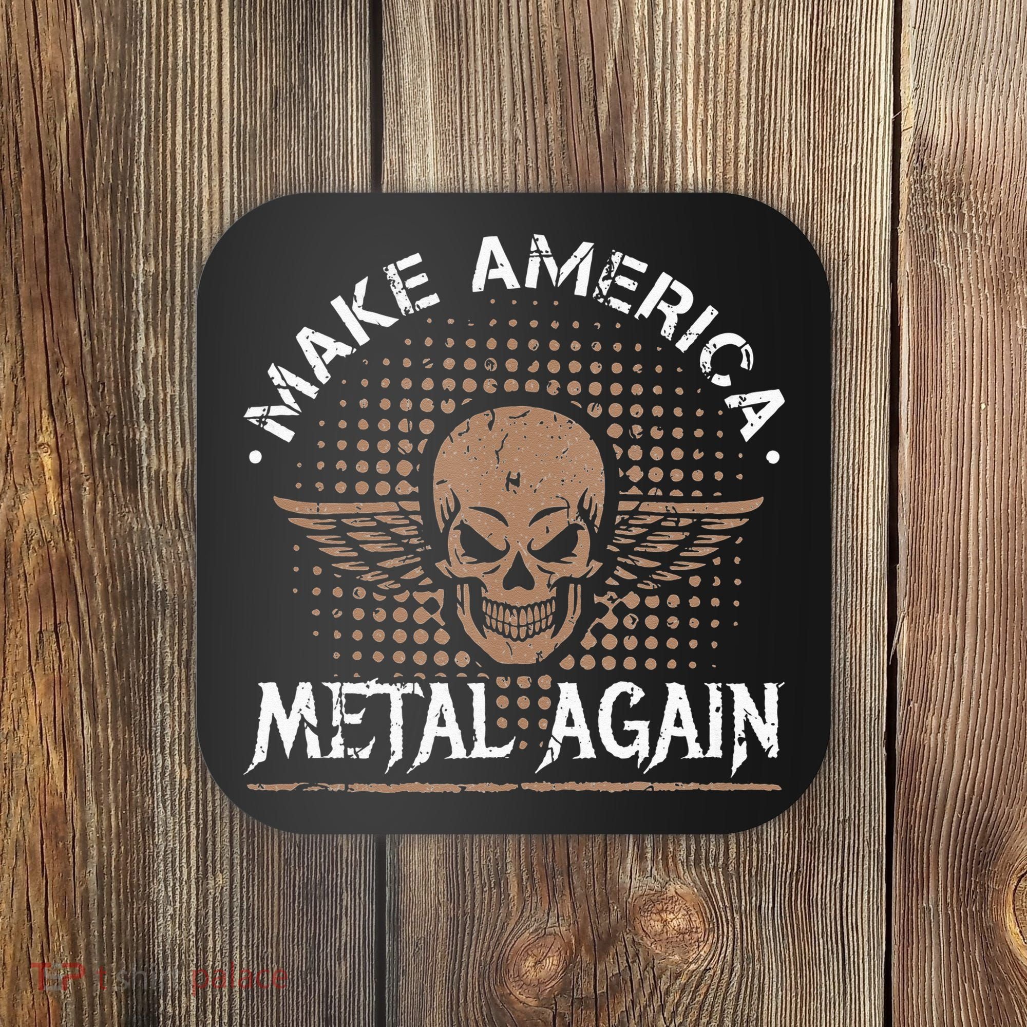 Make America Metal Again Skull Rock And Roll Heavy Music Coaster