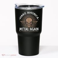 Make America Metal Again Skull Rock And Roll Heavy Music Tumbler thumb 0