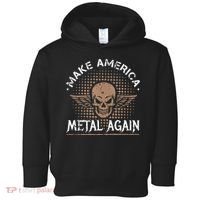 Make America Metal Again Skull Rock And Roll Heavy Music Toddler Hoodie thumb 0
