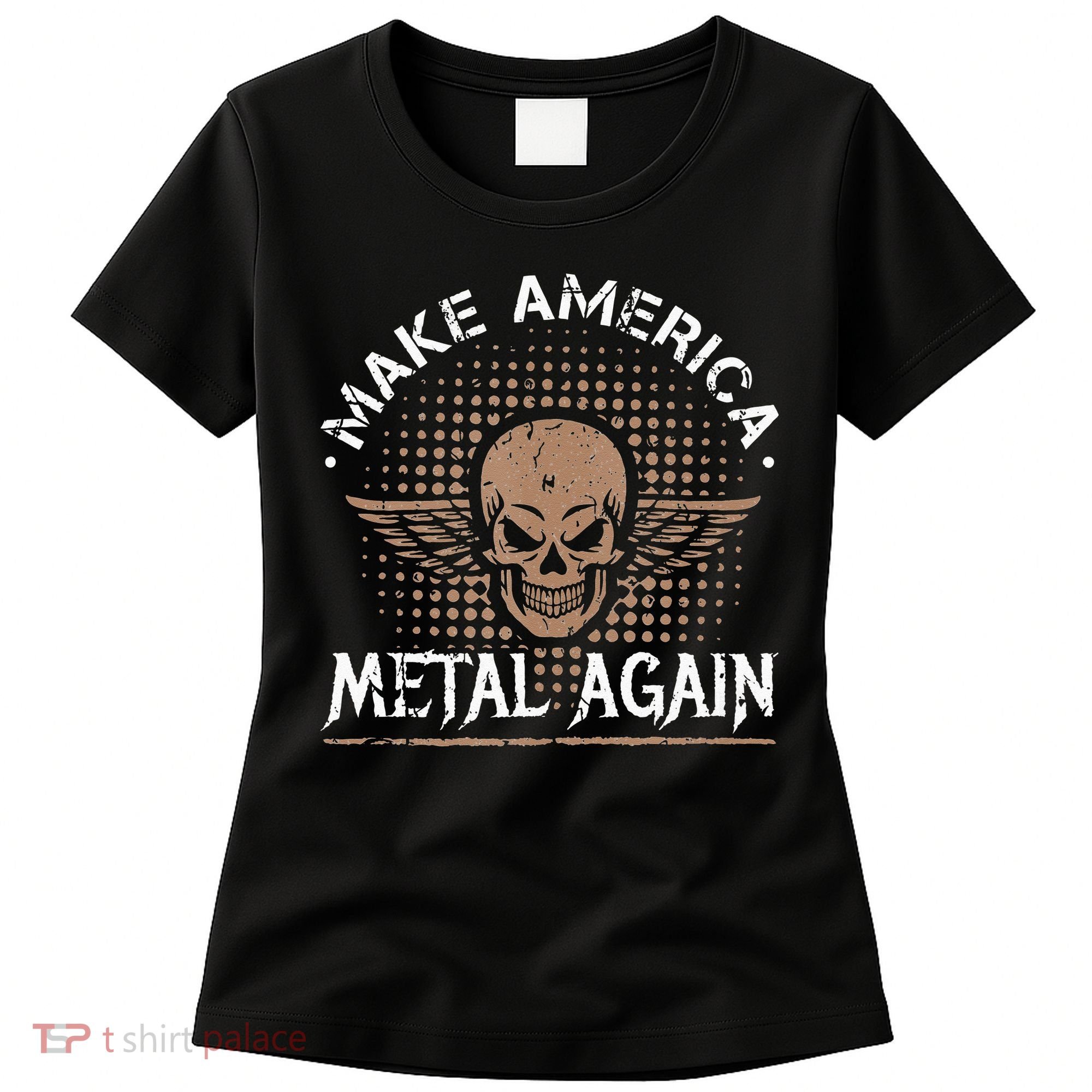 Make America Metal Again Skull Rock And Roll Heavy Music Women's T-Shirt