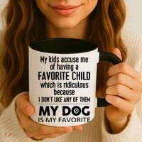 My Accuse Me Of Having A Favorite Child Which Is Ridiculous Because I Dont Lik Coffee Mug thumb 3