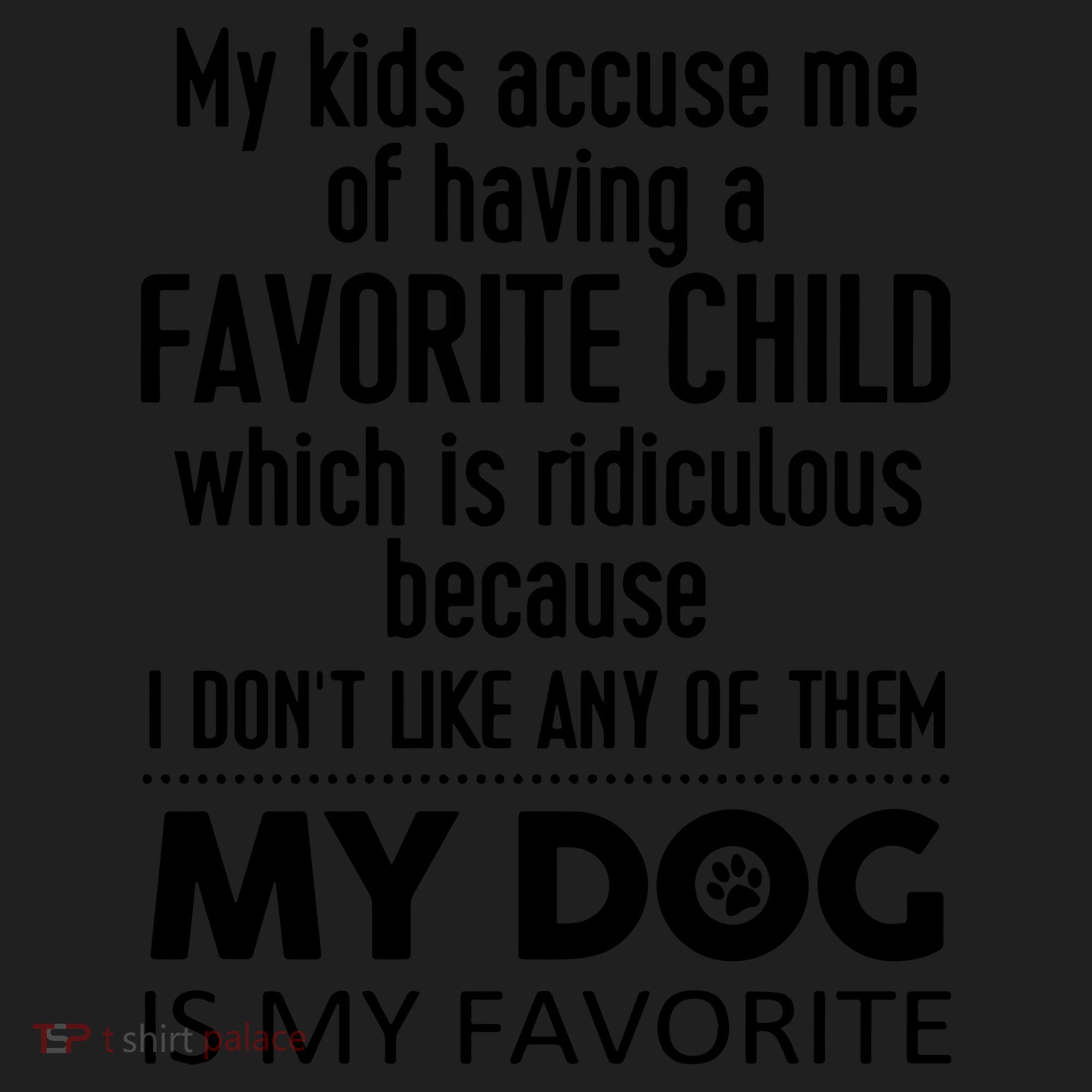 My Accuse Me Of Having A Favorite Child Which Is Ridiculous Because I Dont Lik Beanie