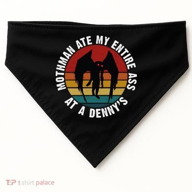 Mothman Ate My Entire Ass At A Denny's USA-Made Doggie Bandana